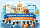 Big Update on Government Jobs: New Recruitment Rules Explained